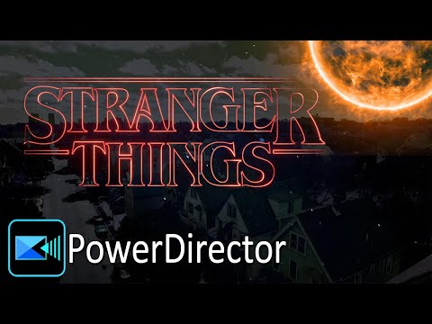 Stranger Things Effect | PowerDirector