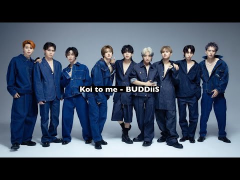 Koi to me - BUDDiiS【歌詞 / パート分け】