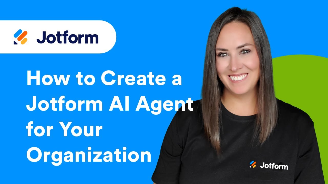 How to Create a Jotform AI Agent for Your Organization - YouTube