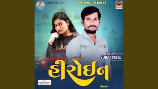 Heroine Part 1 - Suraj Patel
