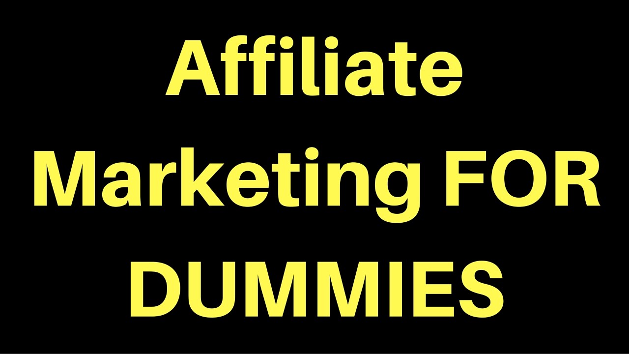 affiliate marketing for dummies - affiliate marketing for dummies 2016