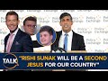 "Sunak Will Be A Second Jesus For The UK" | Rishi