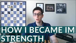 How I Became IM Strength