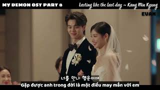 Vietsub ~ Lasting like the last day 오늘이 마지막인 것처럼 - KANG MIN KYUNG 강민경 다비치 - OST PART 8 MY DEMON 마이데몬