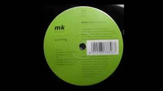 🎵 MK – Burning (Original Vibe Mix)