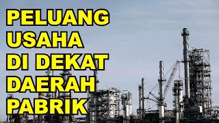 USAHA YANG COCOK DI DEKAT PABRIK