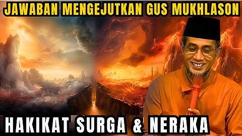 Hakikat surga dan neraka 🔴GUS MUKHLASON ROSYID ✔️#gusmukhlasonrosyid #dzikir #tauhid
