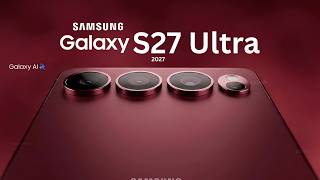 Samsung Galaxy S27 Ultra - Massive Upgrades You Need to See!