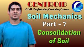 Soil Mechanics (Part - VII) Consolidation || KMC SAE 2023 // WBPSC JE 2022 // CENTROID CIVIL