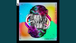Endlessly - AVIAN GRAYS & Azteck
