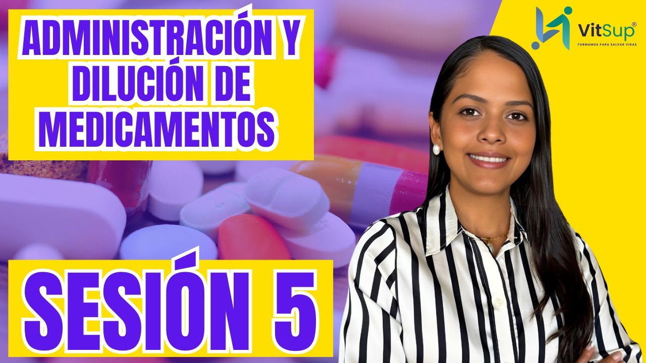 ADMINISTRACIÓN Y DILUCIÓN DE MEDICAMENTOS 2.0 SESIÓN 5 - GRUPOS DE MEDICAMENTOS POR ACCIÓN PARTE 2