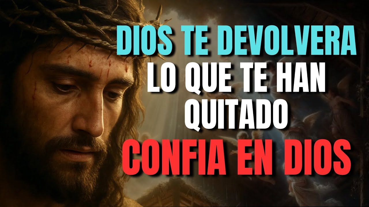 DIOS TE DICE HOY: VOY A DEVOLVERTE LO QUE PERDISTE Y TE DARÉ UNA GRAN ...