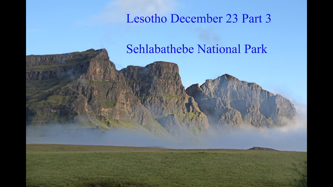 Лесото, часть 3 Национальный парк Сехлабебе