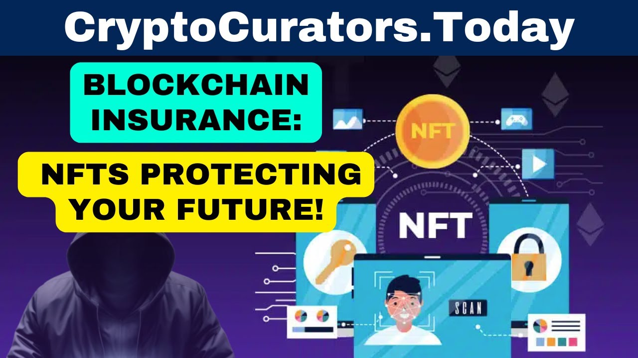 NFT INSURANCE POLICIES: HOW BLOCKCHAIN IS REVOLUTIONIZING COVERAGE