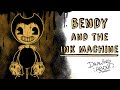 BENDY AND THE INK MACHINE | Draw My Life