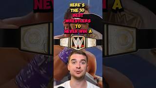10 Best Wrestlers to NEVER Win a World Championship! 10 Best Wrestlers to NEVER Win a World Championship!