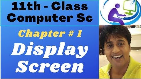 Types of Display Screen ( Urdu / Hindi ) | 11th Class Computer Science Chap 1 | ICS computer part 1