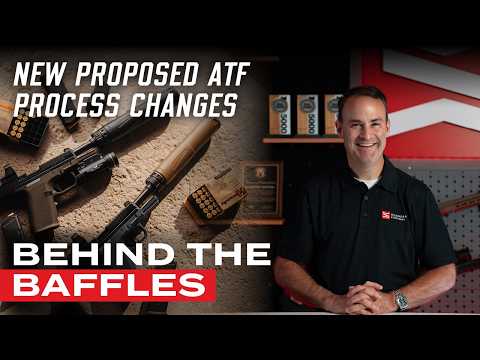 ATF's proposed NFA changes and what they mean for suppressor buyers - Behind the Baffles, Ep. 13