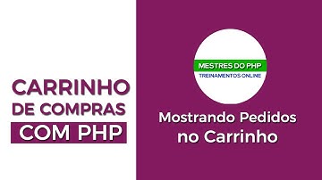Como Criar Carrinho de Compras com PHP e AJAX - Aula 06  Mostra o Pedido no Carrinho
