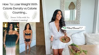 How To Lose Weight With Calorie Density vs Calorie Counting // Plant Based // The Starch Solution