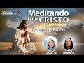MEDITANDO COM O CRISTO AO AMANHECER – EVANGELHO DE LUCAS – ILENÓI COSTA E SHIRLEY LUZ