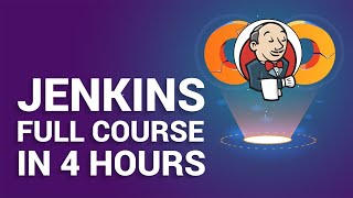 Jenkins Full Course | Jenkins Tutorial For Beginners [4 Hours]