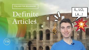 ITALIAN Definite Articles - What are They and When to Use Them | Italian for Beginners