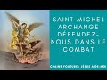 Saint Michel Archange, défendez nous dans le combat