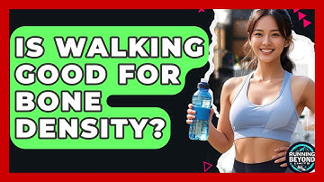 Is Walking Good For Bone Density? - Running Beyond Limits