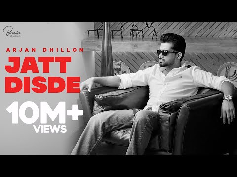 Jatt Disde (Full Song) | Arjan Dhillon | Brown Studios