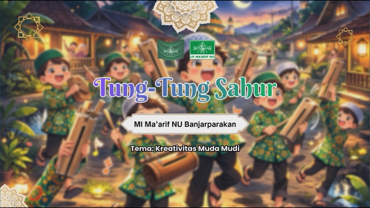 Tung-Tung Sahur || MI MA'ARIF NU BANJARPARAKAN