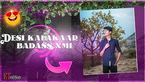 ae inspired | Desi kalakaar badass xml | alight motion edit @ktedition