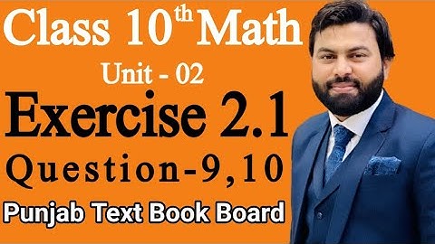 Class 10th Math Unit 2 Exercise 2.1 Question 9,10-Mathematics 10th Class E.X 2.1 Q9,Q10 - PTBB