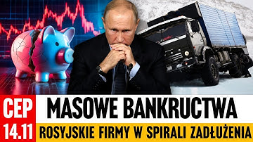 CEP - Spirala zadłużenia w Rosyjskich firmach się rozpędza. Masowe bankructwa.