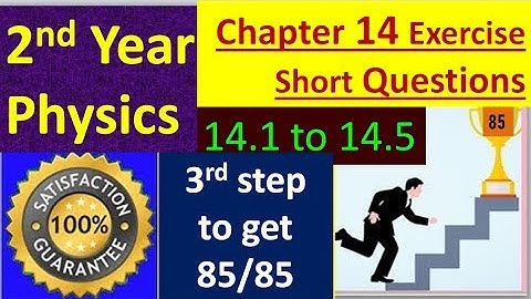 2nd year physics, Chapter 14: Electromagnetism – Exercise question answers; (MARKS GUARANTEED)