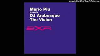Mario Piu Presents DJ Arabesque - The Vision (Vision 1 Radio Mix)