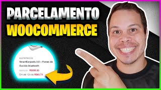 Como Colocar Preço PARCELADO de Produtos no WOOCOMMERCE - Tutorial Passo a Passo