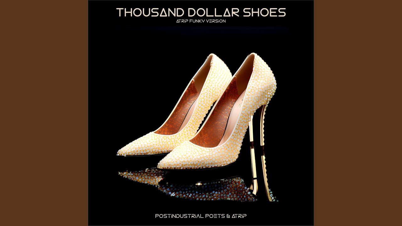Thousand Dollar Shoes Atrip Funky Version - YouTube Music