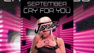 September - Cry for You (J Bruus Remix)