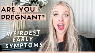 WEIRD EARLY SIGNS OF PREGNANCY BEFORE MISSED PERIOD | WEIRDEST EARLIEST PREGNANCY SYMPTOMS