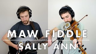 Video thumbnail of "Maw Fiddle | Birchfield's Sally Ann | 30 Days of Tunes (Day 10)"