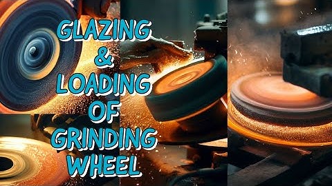 Glazing & Loading of a Grinding Wheel (Malayalam)