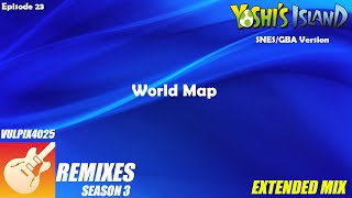 Episode 23: World Map  Yoshi's Island (SNES/GBA, Extended Mix)