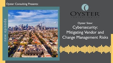 Cybersecurity:  Mitigating Vendor and Change Management Risks