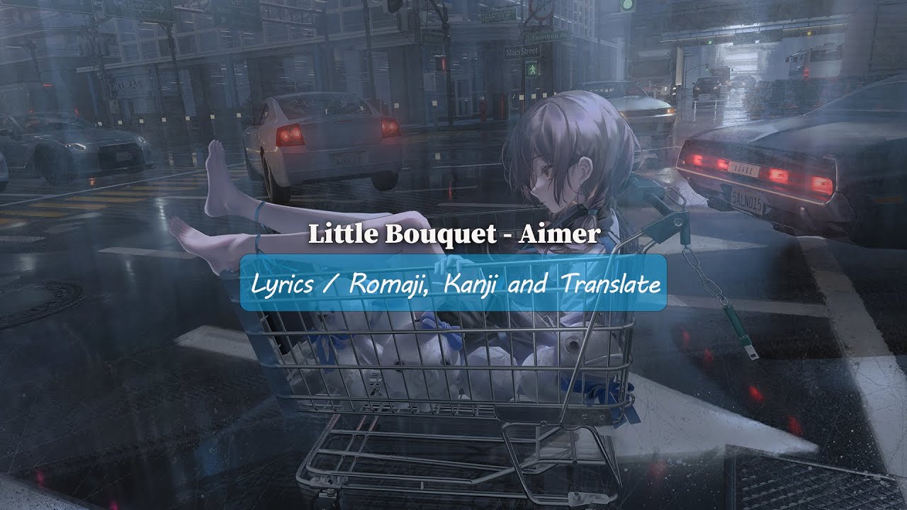 Little Bouquet - Aimer (Lyrics)