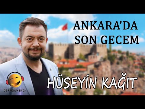 Hüseyin Kağıt - Ankarada Son Gecem