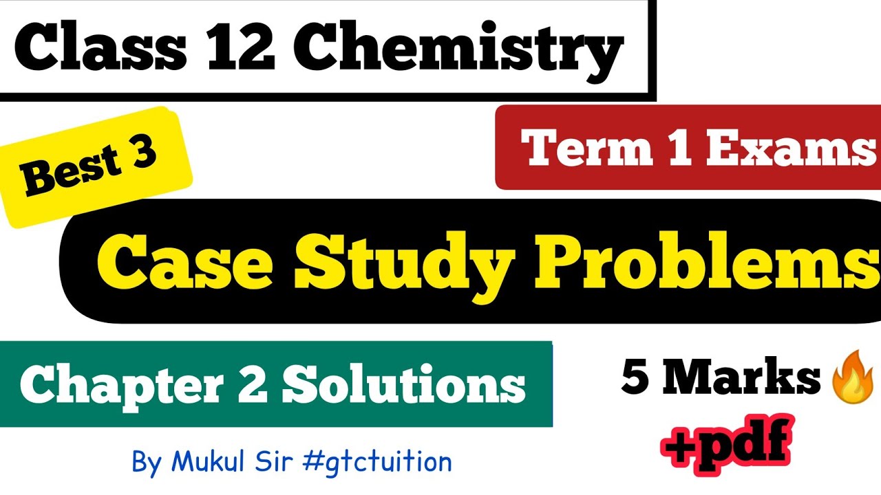 case study questions chemistry class 12