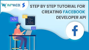 Step by Step Tutorial for Creating Facebook Developer API - #WPWebElite