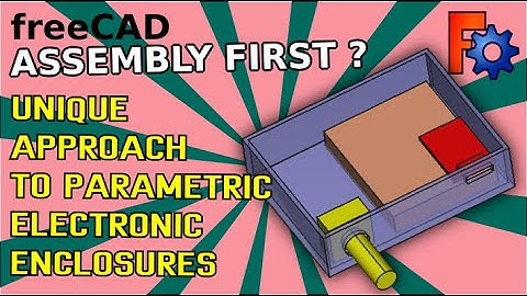 Unique Approach to Parametric Enclosure Design in FreeCAD: Assembly First for Electronic Components