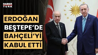 Beştepe'de Erdoğan-Bahçeli görüşmesi